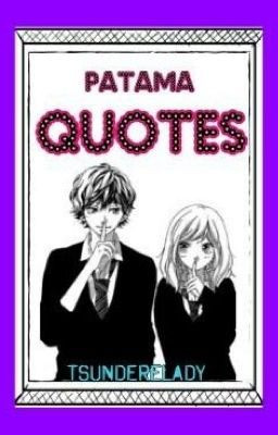 Patama Quotes (All Quotes)