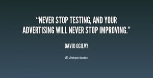 ... And Your Advertising Will Never Stop Improving - Advertising Quote