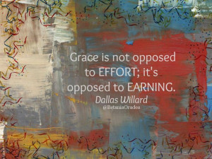 ... grace motivates obedience.: Dallas Willard Quotes, Soul Quotes, Quotes