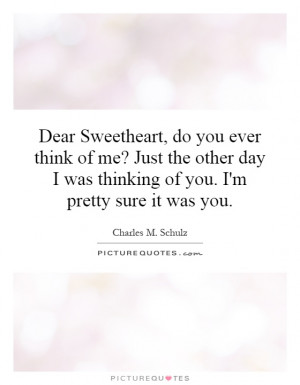 Do You Ever Think of Me Quotes