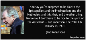 you're supposed to be nice to the Episcopalians and the Presbyterians ...