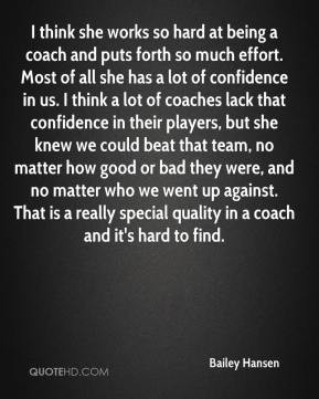 Bailey Hansen - I think she works so hard at being a coach and puts ...
