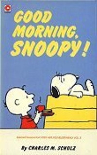 Good Morning, Snoopy (Peanuts Coronet, #76)