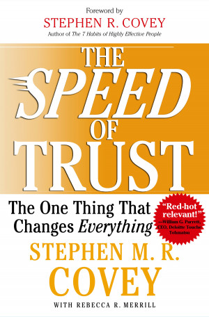 The Speed of Trust , by Stephen M.R. Covey