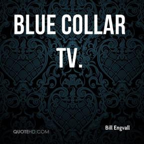 Bill Engvall - Blue Collar TV.