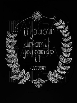 Walt Disney Quote. $10.00, via Etsy. | If you can dream it, you can do ...