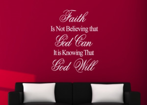 Faith is not Believing...Wall Decal Quotes