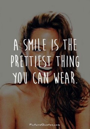 Smile Quotes Fashion Quotes Girly Quotes Pretty Quotes