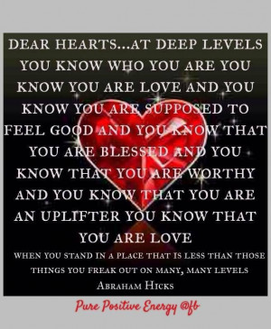 Abraham-Hicks Quote. you are love, on a deep level you know this