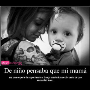 foto y frase de amor de madre, mi madre es una superhéroe - frases de ...