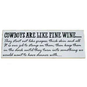Cowboys are like fine wine