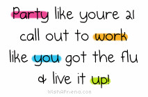 party quotes with friends Party Quotes Graphics