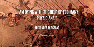 quote-Alexander-the-Great-i-am-dying-with-the-help-of-129946_5.png