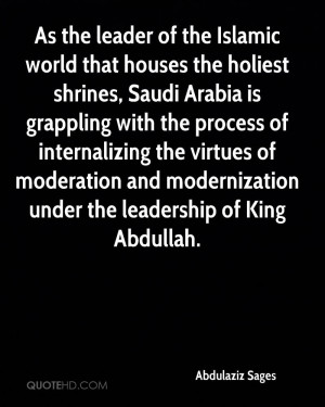 ... of moderation and modernization under the leadership of King Abdullah