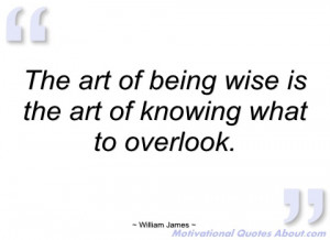 imagem the art of being wise is the art of william james