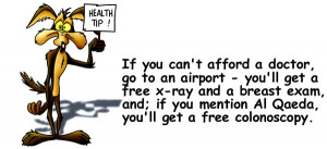If you can't afford a doctor, go to an airport you'll get a free x-ray ...