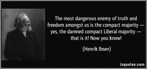 compact Liberal majority that is it Now you know Henrik Ibsen
