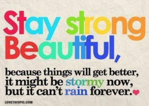 Stay strong quotes quote colorful inspirational strong