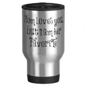 Funny Quote: Mom Loves You But Mug