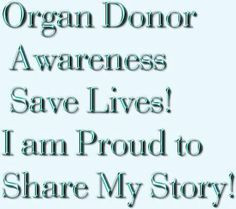 organ donor awareness share my story quote more stories quotes ...