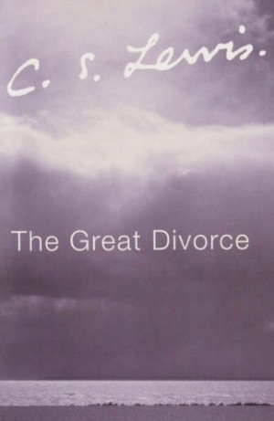 ... Lewis ‘s book, The Great Divorce , being produced into a movie