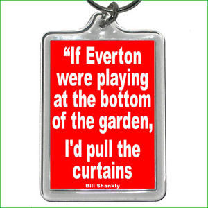 Details about BILL SHANKLY PULL THE CURTAINS QUOTE KEY RING LIVERPOOL