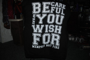 careful, memphis may fire, quote, shirt, song, t-shirt, text, wish