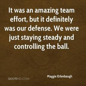 Maggie Erlenbaugh - It was an amazing team effort, but it definitely ...