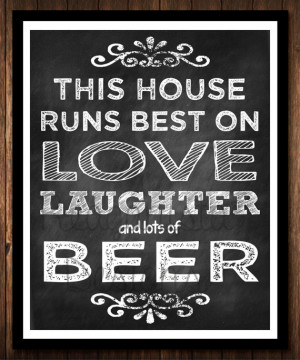 ... Runs Best on Love Laughter & Beer poster print - digital or printed