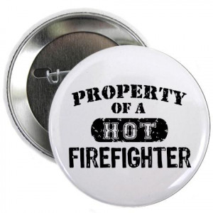 Hot Fireman Quotes