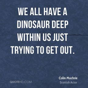 colin-mochrie-colin-mochrie-we-all-have-a-dinosaur-deep-within-us.jpg