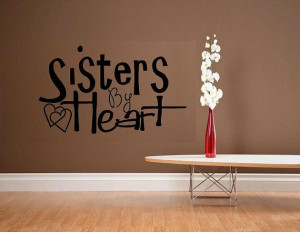 vinyl wall decal quote Sisters by Heart