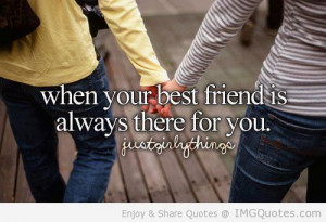 When Your Best Friend Is Always There For You - Friendship Quote