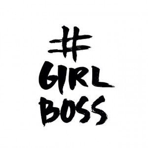 like a girl, act like a lady, think like a man, work like a boss: Like ...