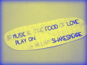 William shakespeare, quotes, sayings, music, food, love