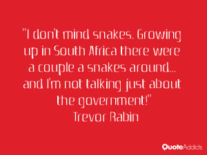 ... and I'm not talking just about the government!” — Trevor Rabin