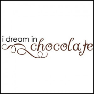 Images Of Inspiring Chocolate Quotes