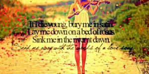 If I Die Young by The Band Perry .