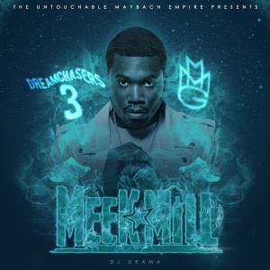 Thread: Meek MIll - Dreamchasers 3 Cover