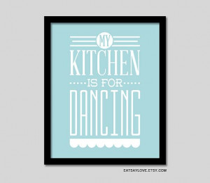 KItchen is for Dancing - 8x10 kitchen typography wall art, funny ...