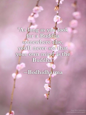 Buddhism quote. Advice. Wisdom. Life lessons. Look within