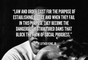 quote-Martin-Luther-King-Jr.-law-and-order-exist-for-the-purpose ...