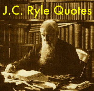Description JC Ryle Quotes.jpg