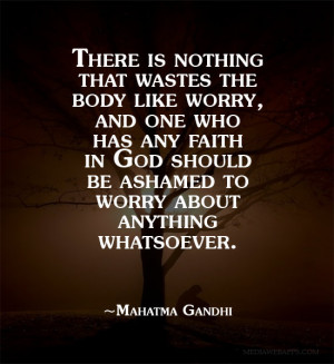... God Should Be Ashamed To Worry About Anything Whatsoever - Worry Quote