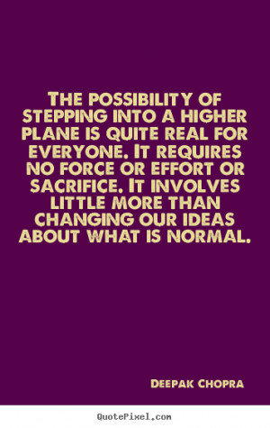 Inspirational quote - The possibility of stepping into a higher plane ...