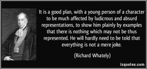 It is a good plan, with a young person of a character to be much ...