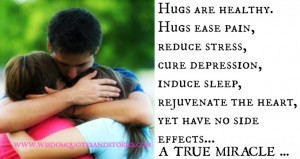 Hugs are healthy Hugs ease pain reduce stress cure depression
