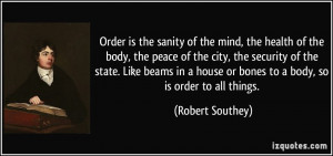 the sanity of the mind, the health of the body, the peace of the city ...