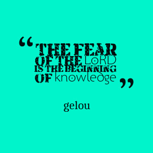 Quotes Picture: the fear of the lord is the beginning of knowledge