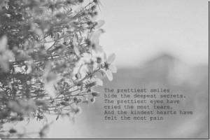 Prettiest Smiles, Prettiest Eyes, Kindest Hearts… |Painful Quote On ...